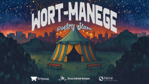 Poetry Slam Ruhrgebiet – Wort-Manege Poetry Slam Herne im Circus Schnick-Schnack