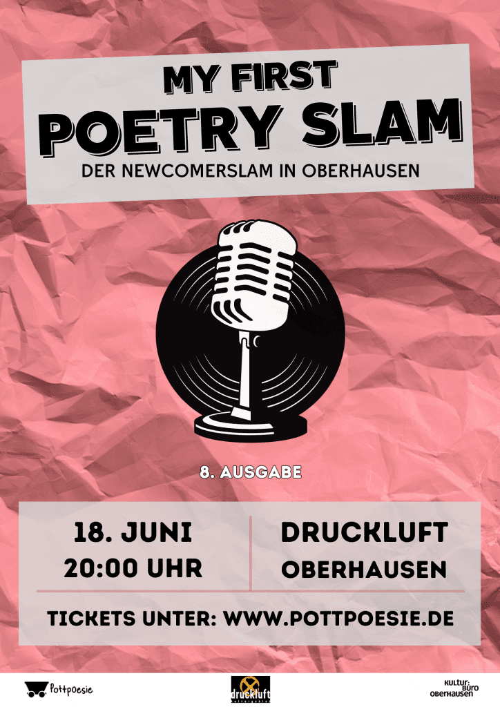 My first Poetry Slam Oberhausen Banner für Newcomer Poetry Slam im Druckluft in Oberhausen