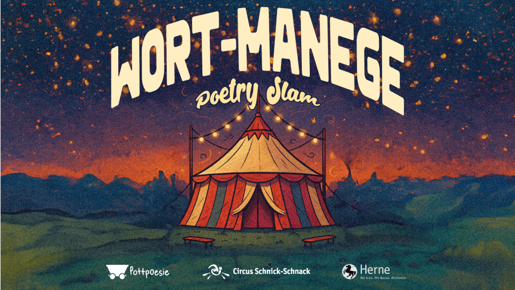 Wort-Manege Herne Poetry Slam im Circus Schnick-Schnack