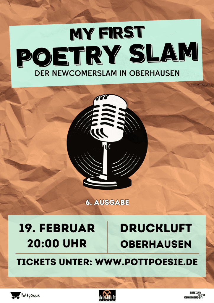 My First Poetry Slam Oberhausen Plakat für Newcomer Poetry Slam im Druckluft in Oberhausen